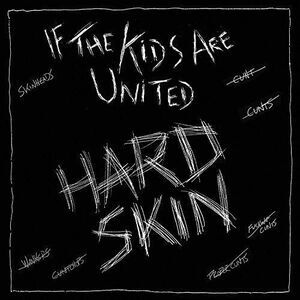 Hard Skin - If The Kids Are United  7-INCH SINGLE